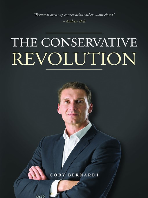 Title details for The Conservative Revolution by Cory Bernardi - Available